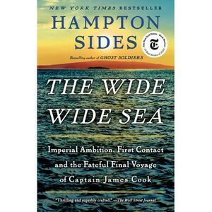 The Wide Wide Sea: Imperial Ambition, First Contact and the Fateful Final Voyage